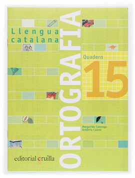 QUADERN ORTOGRAFIA 15. LLENGUA CATALANA