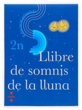 LLIBRE DE SOMNIS DE LA LLUNA. 2N EDUCACI� PRIM�RIA