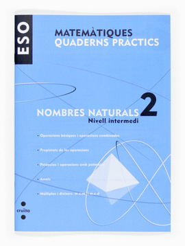 MATEMTIQUES. QUADERNS PRCTICS. NOMBRES NATURALS 2. ESO