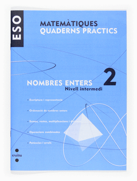 MATEM�TIQUES. QUADERNS PR�CTICS. NOMBRES ENTERS 2. ESO