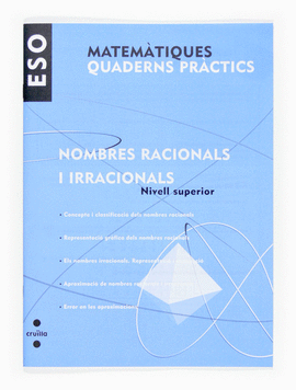 MATEM�TIQUES. QUADERNS PR�CTICS. NOMBRES RACIONALS I IRRACIONALS. ESO