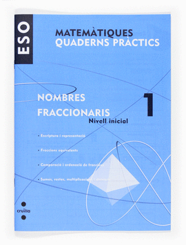MATEM�TIQUES. QUADERNS PR�CTICS. NOMBRES FRACCIONARIS 1. ESO