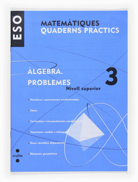 MATEM�TIQUES. QUADERNS PR�CTICS. �LGEBRA 3. PROBLEMES. ESO
