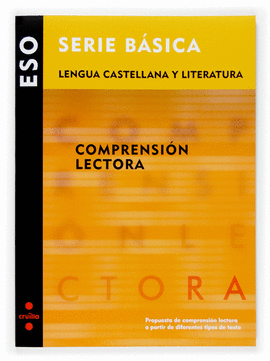LENGUA CASTELLANA Y LITERATURA. COMPRENSI�N LECTORA. SERIE B�SICA. ESO