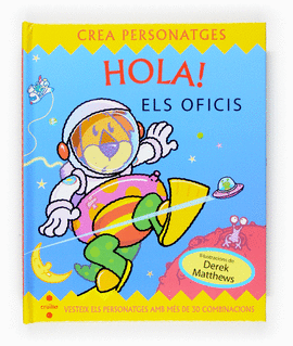 HOLA! CREA PERSONATGES. ELS OFICIS