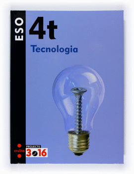TECNOLOGIA. 4T ESO. PROJECTE 3.16