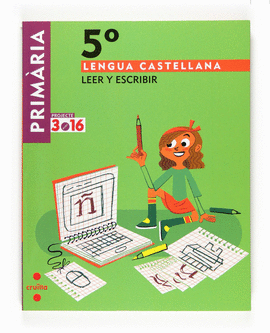 LENGUA CASTELLANA, LEER Y ESCRIBIR. 5 PRIM�RIA. PROJECTE 3.16