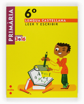LENGUA CASTELLANA, LEER Y ESCRIBIR. 6 PRIM�RIA. PROJECTE 3.16