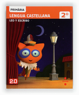 LENGUA CASTELLANA, LEO Y ESCRIBO. 2 PRIM�RIA. CONNECTA 2.0