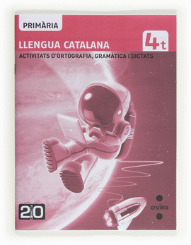 LLENGUA CATALANA, ACTIVITATS D'ORTOGRAFIA, GRAM�TICA I DICTATS. 4 PRIM�RIA. CONN
