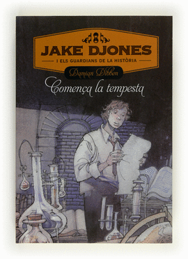 JAKE DJONES I ELS GUARDIANS DE LA HISTRIA. COMENA LA TEMPESTA
