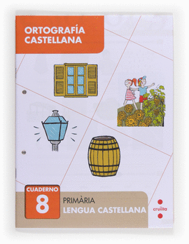 ORTOGRAF�A CASTELLANA 8. PRIM�RIA