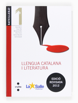 LLENGUA CATALANA I LITERATURA. 1 BATXILLERAT. EDICIÓ REVISADA 2012. LA SALLE
