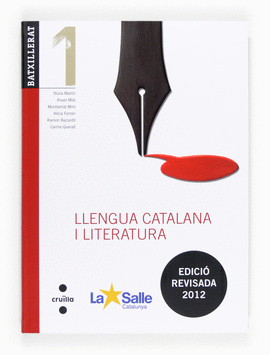 LLENGUA CATALANA I LITERATURA. 1 BATXILLERAT. EDICI REVISADA 2012. LA SALLE