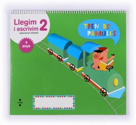 LLEGIM I ESCRIVIM 2. EDUCACI INFANTIL, 4 ANYS. TREN DE PARAULES