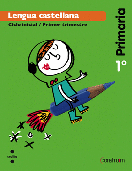 LENGUA CASTELLANA. 1 PRIMARIA. CONSTRU�M. TRIMESTRES