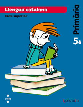 LLENGUA CATALANA. 5 PRIM�RIA. CONSTRU�M