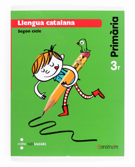 LLENGUA CATALANA. 3 PRIM�RIA. CONSTRU�M. ILLES BALEARS