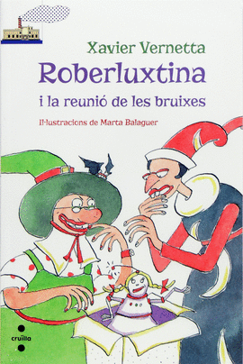 ROBERLUXTINA I LA REUNI DE LES BRUIXES