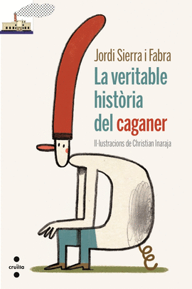 LA VERITABLE HIST�RIA DEL CAGANER
