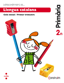 SUPERCOMPETENTS EN... LLENGUA CATALANA. 2 PRIM�RIA, 2 TRIMESTRE. CONSTRU�M. QUAD