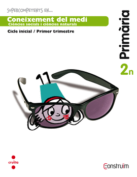 SUPERCOMPETENTS EN... CONEIXEMENT DEL MEDI. 2 PRIM�RIA, 1 TRIMESTRE. CONSTRU�M.