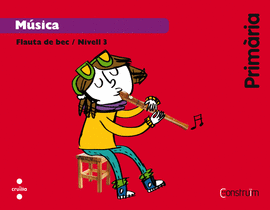 FLAUTA DE BEC / NIVELL 3. PRIM�RIA. CONSTRU�M