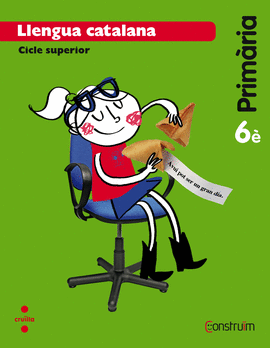 LLENGUA CATALANA. 6 PRIM�RIA. CONSTRU�M