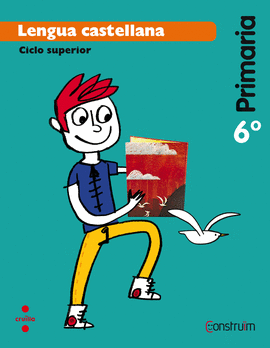 LENGUA CASTELLANA. 6 PRIMARIA. CONSTRU�M