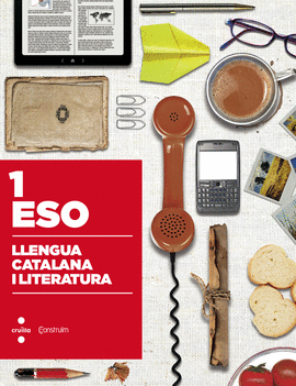 LLENGUA CATALANA I LITERATURA. 1 ESO. CONSTRU�M