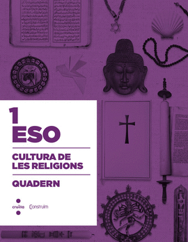 CULTURA DE LES RELIGIONS. 3 ESO. CONSTRU�M. QUADERN