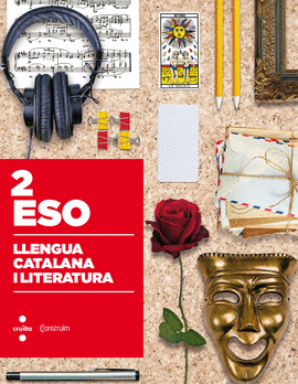 LLENGUA CATALANA I LITERATURA. 2 ESO. CONSTRU�M