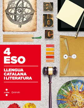 LLENGUA CATALANA I LITERATURA. 4 ESO. CONSTRU�M