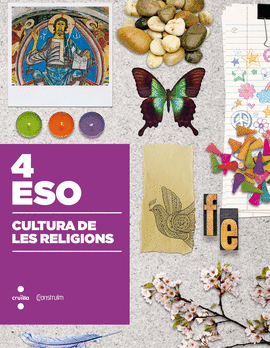 CULTURA DE LES RELIGIONS. 4 ESO. CONSTRU�M