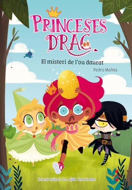 PRINCESES DRAC 1: EL MISTERI DE L'OU DAURAT