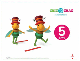 MATEM�TIQUES. 5 ANYS. CRIC-CRAC