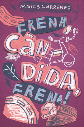 FRENA, C�NDIDA, FRENA!