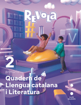 QUADERN LLENGUA CATALANA I LITERATURA. 2 PRIMRIA. REVOLA. ILLES BALEARS