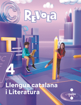 LLENGUA CATALANA I LITERATURA. 4 PRIMRIA. REVOLA