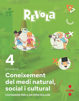 CONEIXEMENT DEL MEDI NATURAL, SOCIAL I CULTURAL. 4 PRIMRIA. REVOLA. CRUILLA