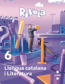 LLENGUA CATALANA I LITERATURA. 6 PRIM�RIA. REVOLA