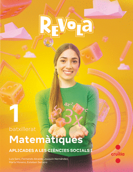 MATEMTIQUES APLICADES A LES CINCIES SOCIALS I. 1 BATXILLERAT. REVOLA