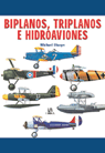 BIPLANOS, TRIPLANOS E HIDROAVIONES