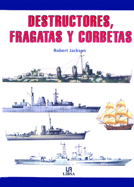 DESTRUCTORES, FRAGATAS Y CORBETAS