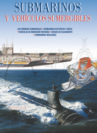 SUBMARINOS Y VEHCULOS SUMERGIBLES MQUINAS DE GUERRA'