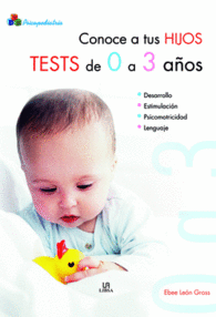 CONOCE A TUS HIJOS. TESTS DE 0 A 3 A�OS