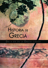 HISTORIA DE GRECIA DIA A DIA EN LA GRECIA CLASICA