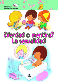 VERDAD O MENTIRA LA SEXUALIDAD