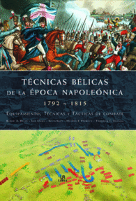 TECNICAS BELICAS DE LA EPOCA NAPOLEONICA 1792-1815