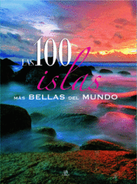 LAS 100 ISLAS MAS BELLAS DEL MUNDO